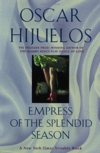 Oscar Hijuelos/Empress of the Splendid Season